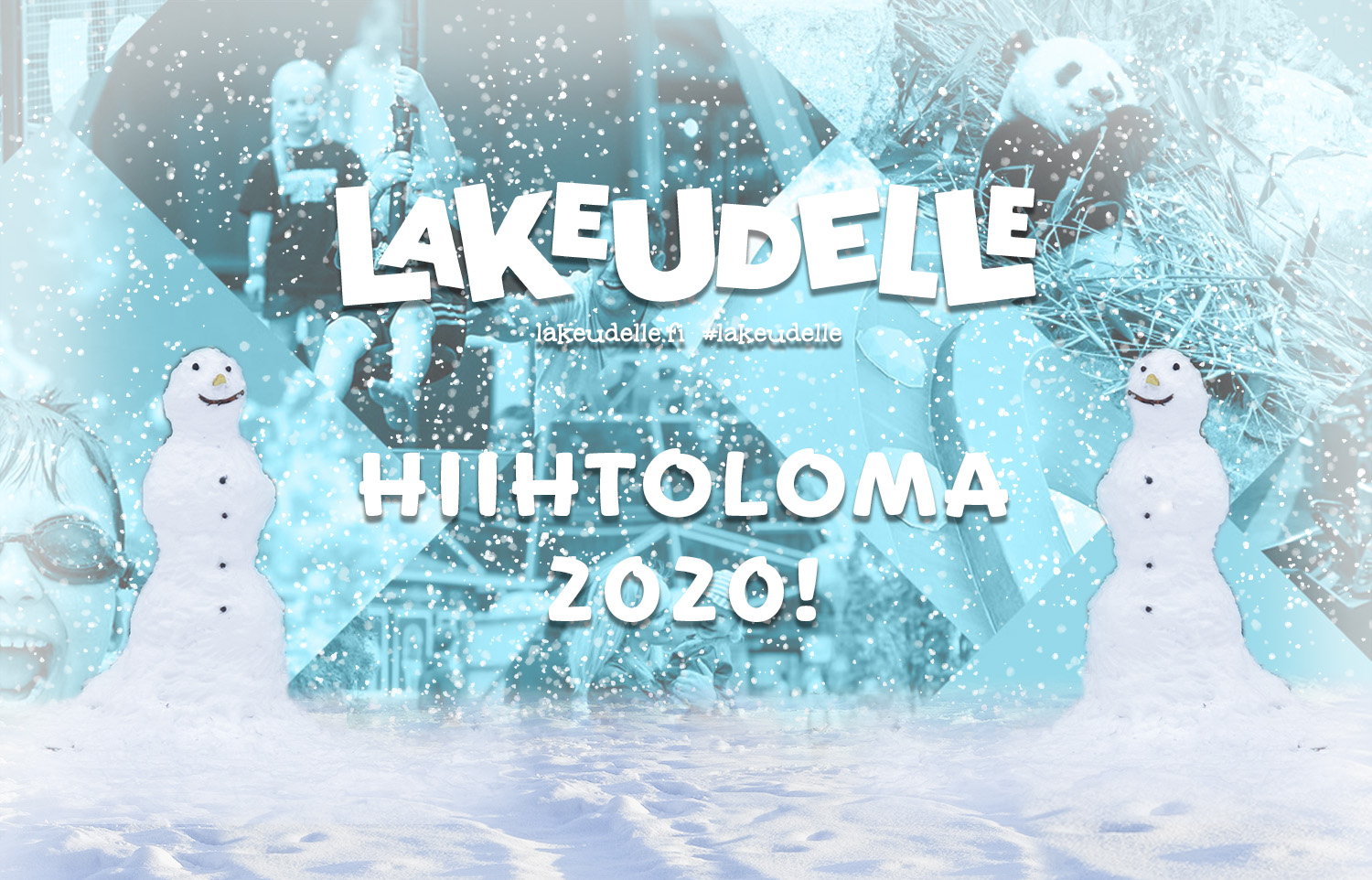 Lakeudelle - Hiihtoloma 2020! - Tsekkaa hiihtoloma lomavinkit